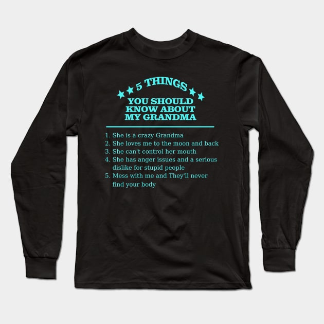 5 Things About Grandma Long Sleeve T-Shirt by Crystal Dragon